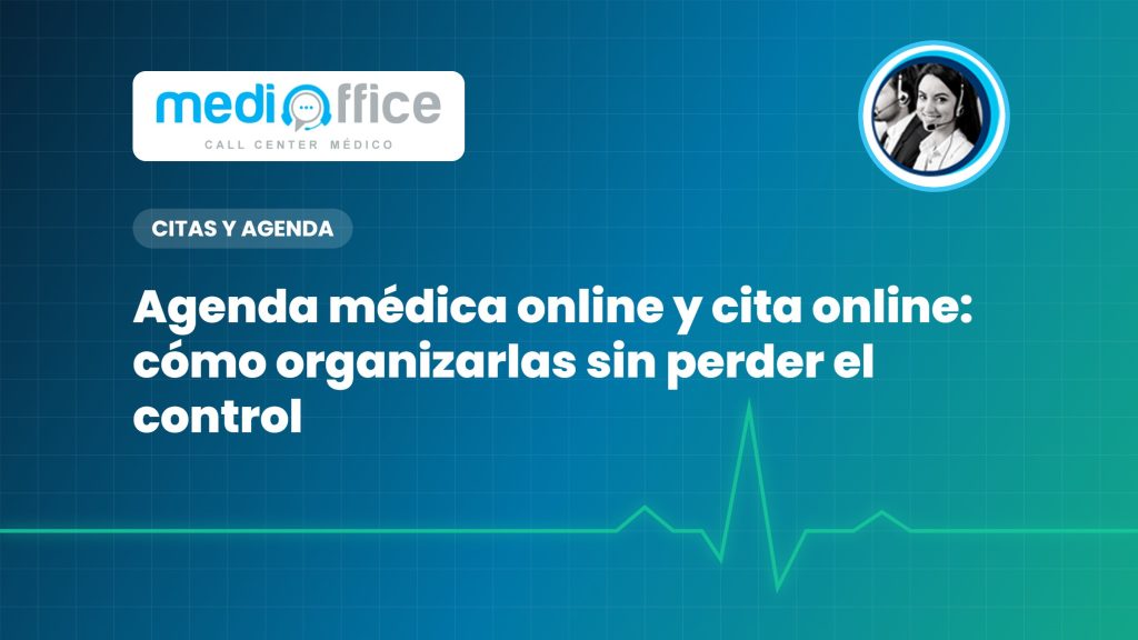 Agenda médica online y cita online: cómo organizarlas sin perder el control