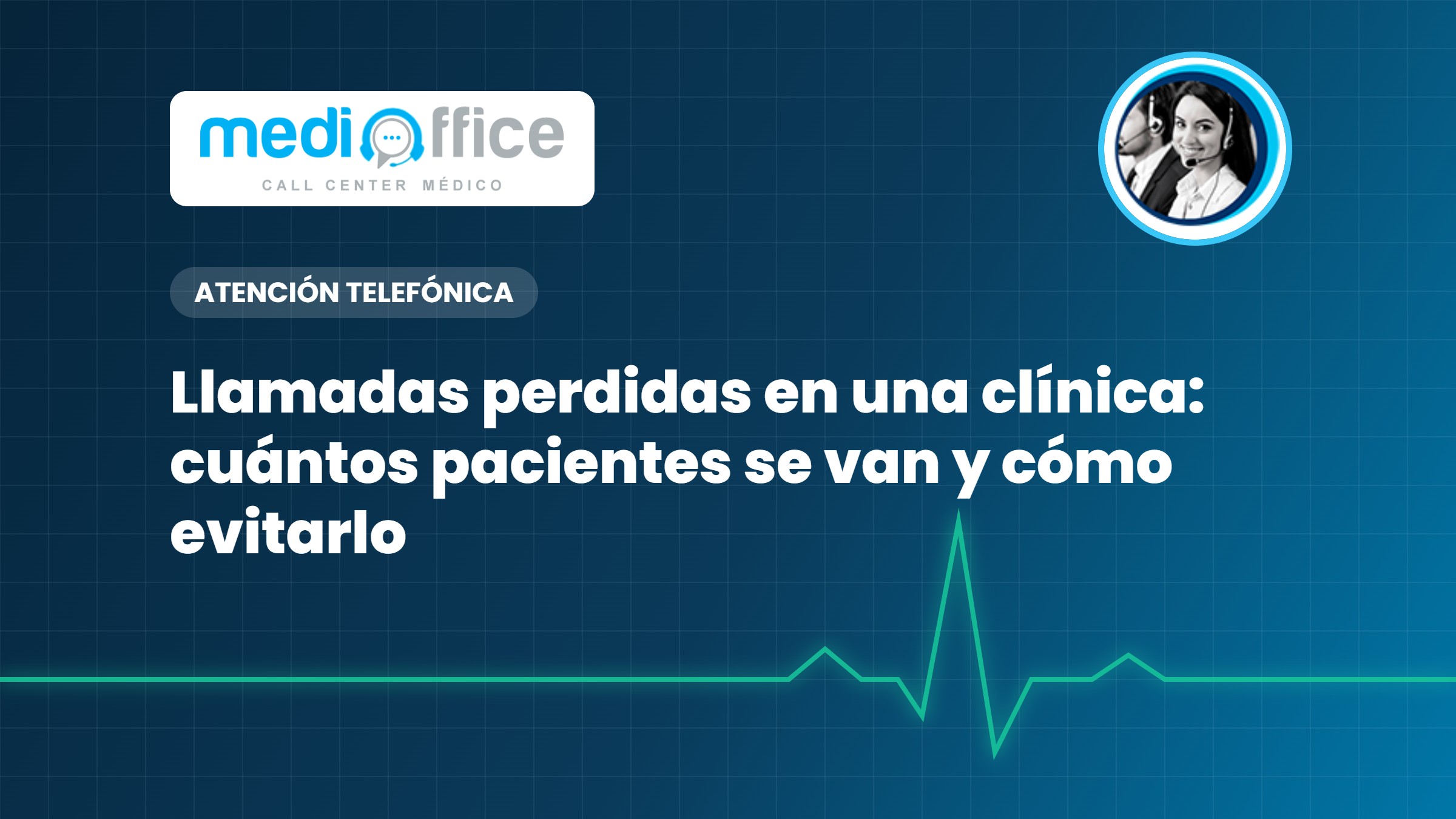 Llamadas perdidas en una clínica: cuántos pacientes se van y cómo evitarlo